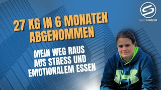 27 kg in 6 Monaten abgenommen Mein Weg raus aus Stress und emotionalem Essen [upl. by Assitruc]