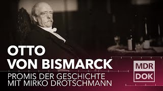 Otto von Bismarck erklärt  Promis der Geschichte  MDR DOK [upl. by Nary699]