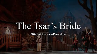 Nikolai RimskyKorsakov  The Tsars Bride Sokhiev BolshoiTheatre 2018 [upl. by Hatch]