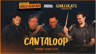 Cantaloop  Herbie Hancock  Serial Funkers com Chico Oliveira Soulcolate [upl. by Gilmore878]