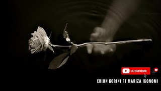 Erion Korini ft Mariza Ikonomi  Edhe fati qan [upl. by Burnley]