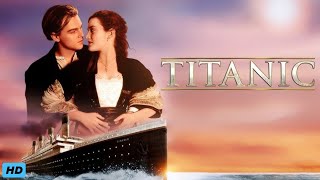 Titanic 1997 Full Movie Review amp Facts  Leonardo Dicaprio Kate Winslet Billy Zane Kathy Bates [upl. by Nawed]