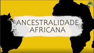 Ancestralidade Africana [upl. by Anaet]