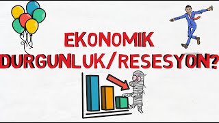 EKONOMİK RESESYONDURGUNLUK NEDEN YAŞANIR [upl. by Isbella]