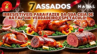 7 Assados Irresistíveis para Fazer da Sua Ceia de Natal um Verdadeiro Espetáculo [upl. by Karlotte192]