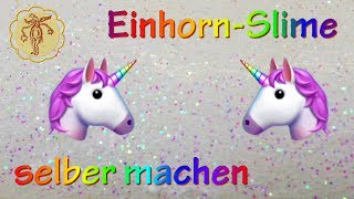 EinhornSlime selber machen  mit RegenbogenGlitzer [upl. by Kareem]