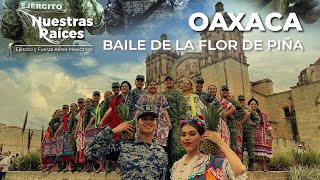 Nuestras Raíces Oaxaca Baile de la flor de piña en la Guelaguetza [upl. by Aldin94]