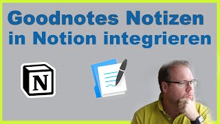 Goodnotes Notizen in Notion integrieren und zentral verwalten Tutorial deutsch [upl. by Fayina]