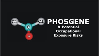 Phosgene amp Potential Occupational Exposure Risks [upl. by Akinahc370]