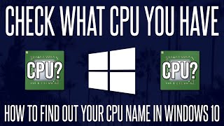 How to Check What ProcessorCPU You Have on a Windows 10 PC [upl. by Eelan]