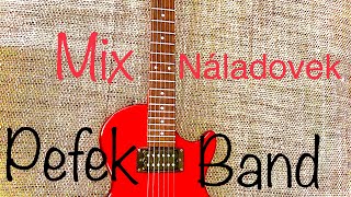 Pefek Band 2019 Mix Náladovek [upl. by Lula]