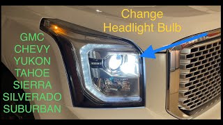 Head light bulb change 20152020 Yukon Tahoe Suburban Sierra Silverado Escalade GMC Chevy [upl. by Niltiak]