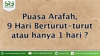 Puasa Arafah 9 Hari Berturut turut atau hanya 1 hari [upl. by Annair]