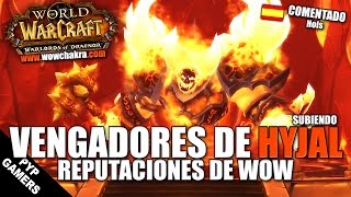 Vengadores de Hyjal  Subiendo reputaciones de WoW  World of Warcraft [upl. by Mona977]