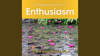 Tao Meditation Music for Enthusiasm [upl. by Anelat673]