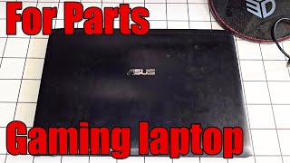 I paid 20 for these for parts ASUS Gaming Laptop what problems is it hiding [upl. by Platto]