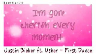 Justin Bieber ft Usher  First Dance FULL STUDIO VERSION  LyricsampDownload [upl. by Blank]