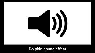 Dolphin sound effect [upl. by Derdlim]