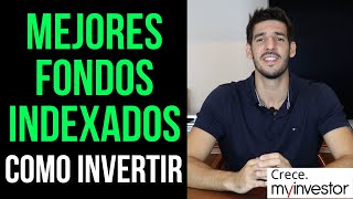 CÓMO INVERTIR en los MEJORES FONDOS INDEXADOS con MyInvestor ✅ ANÁLISIS  EXPLICACIÓN PASO a PASO [upl. by Madlen915]