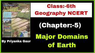 Class VI Geography L5  Major Domains of the Earth  CTETHTETDSSSBNVSKVS [upl. by Delphinia534]