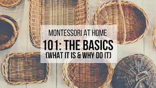 MONTESSORI AT HOME What Is Montessori amp Why Do It [upl. by Viviana650]