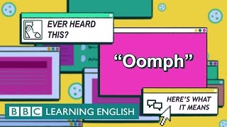 Oomph  The English We Speak [upl. by Emirej723]