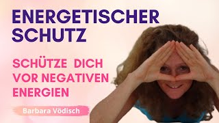 Wie du dich bestmöglich vor negativen Energien schützen kannst [upl. by Siegel]