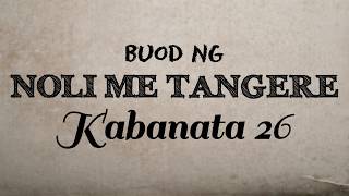 Noli Me Tangere  Kabanata 26  Buod [upl. by Silvers137]