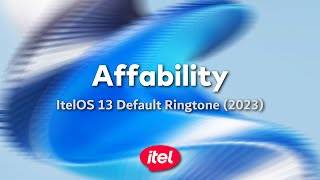 Affability  ItelOS 13 Default Ringtone [upl. by Enirhtak]