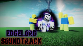 EDGELORD soundtrack  Slap Battles roblox [upl. by Bentlee]