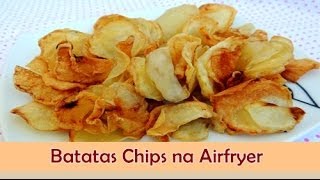 Batata Chips na AirFryer Fritadeira sem Óleo  Sabor no Prato [upl. by Hornstein]