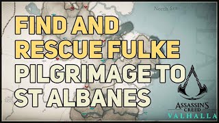 Find and rescue Fulke Pilgrimage to St Albanes Assassins Creed Valhalla [upl. by Tim]