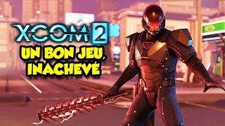 XCOM 2 UN BON JEU INACHEVÉ Epic Test [upl. by Farny]