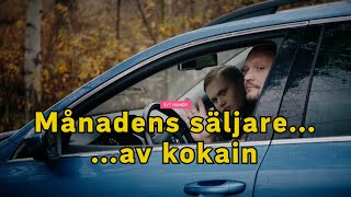 Månadens säljare  av kokain [upl. by Nyladam]