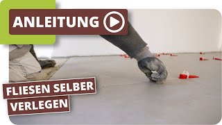 Fliesen selbst verlegen  Tipps für Anfänger [upl. by Ellenej714]