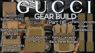 GUCCI GEAR BUILD Part 1 Ferro Concepts FCPC V5 [upl. by Senskell]