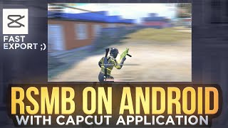 1Min Export How To Add Rsmb In AndroidampIos Using Capcut Application  Motion Blur In Android [upl. by Attennek]