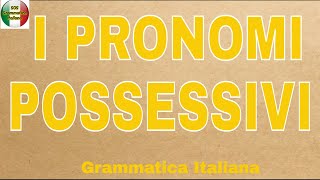 I PRONOMI POSSESSIVI  Quali sono  Le caratteristiche  Le differenze con gli aggettivi possessivi [upl. by Ymerej]