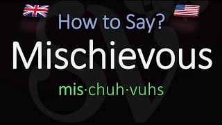 How to Pronounce Mischievous CORRECTLY Meaning amp Pronunciation [upl. by Nylatsirhc]