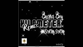 SAMSAM  KILOMETER  BURNA BOY  REMIX [upl. by Artemus961]