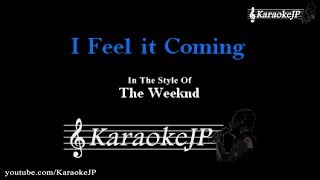 I Feel it Coming Karaoke  The Weeknd [upl. by Lambrecht]