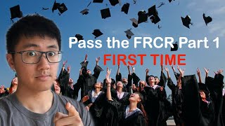 How to Pass the FRCR Part 1 FIRST TIME [upl. by Anileba]