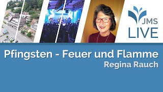 Pfingsten  Feuer und Flamme  Regina Rauch  JMS Predigt 28052023 LIVE [upl. by Towrey791]