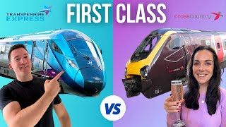 TransPennine Express vs CrossCountry Trains in FIRST CLASS [upl. by Haimes]