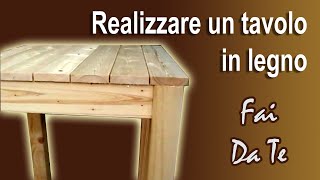 TAVOLO IN LEGNO FAI DA TE come fare un tavolo WOOD TABLE DIY [upl. by Peednas]