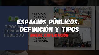 ESPACIOS PÚBLICOS DEFINICIÓN  TIPOS Y RESPONSABILIDADES [upl. by Aeniah]