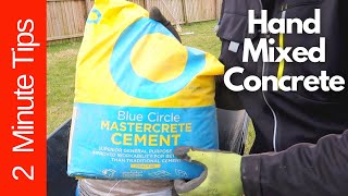 Hand Mixed Concrete  2 Min tips [upl. by Foley]