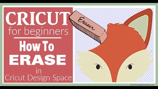 How to Erase in Cricut Design Space [upl. by Erdnaek]