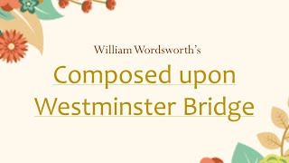 Composed upon Westminster Bridge by Wordsworth Summary and Analysis in Tamil [upl. by Suivatna]