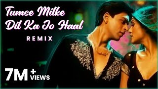 Tumse Milke Dilka Jo Haal Remix 4K  DJ Aftab amp Baichun I Sharukh Khan I Tatwarth Visuals [upl. by Heer747]